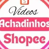 Grupo de Whatsapp: Videos Achadinhos Shopee