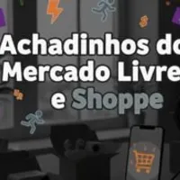 Grupo de WhatsApp: Achadinhos do Mercado livre e Shoppe