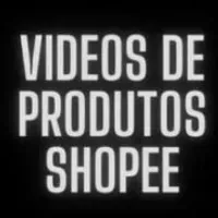 Grupo de WhatsApp: Videos Achadinhos de Produtos Shopee