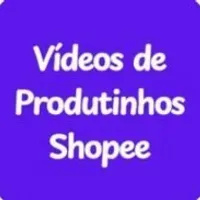 Grupo de WhatsApp: Videos de Produtinhos Shopee